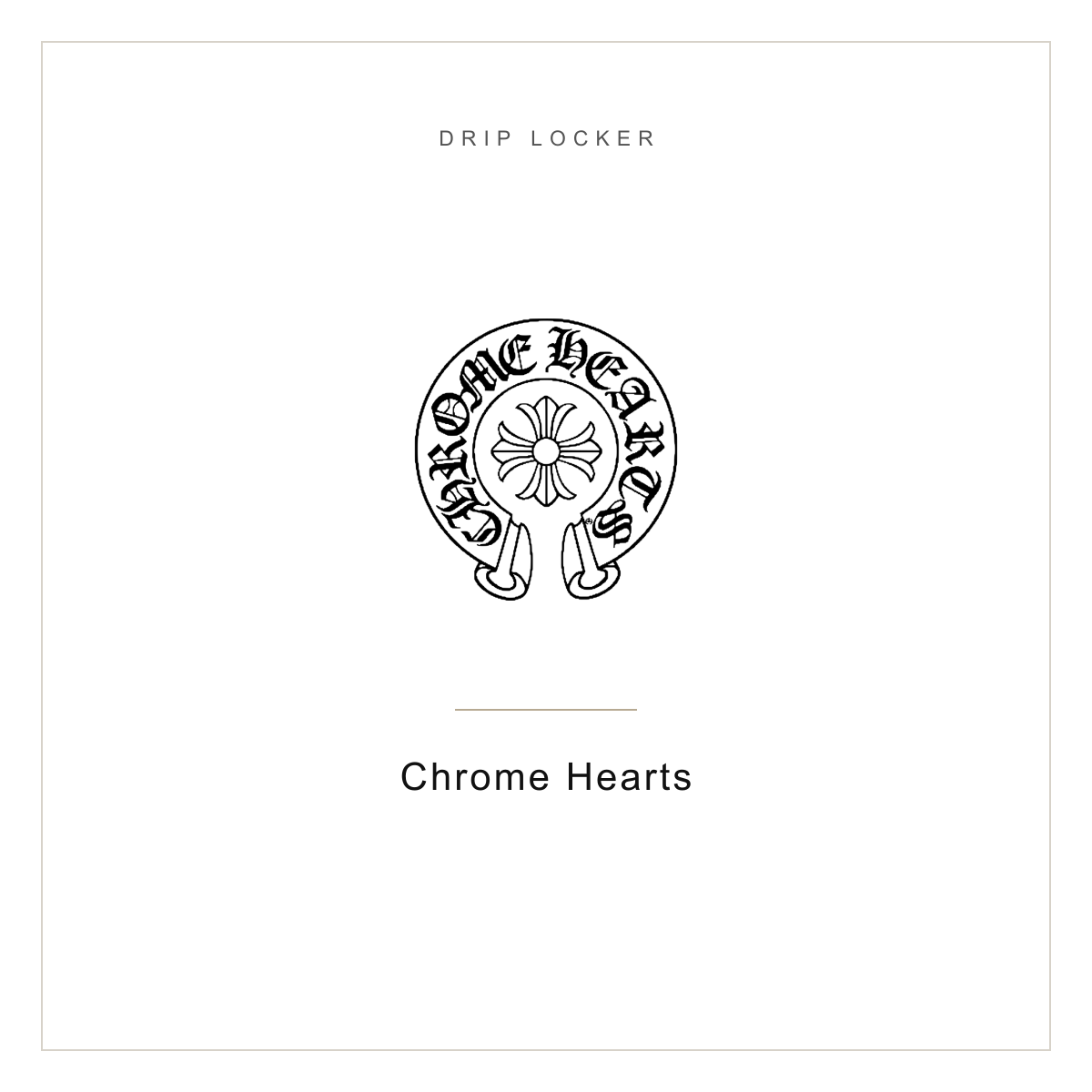 Drip Locker brand card — Chrome Hearts