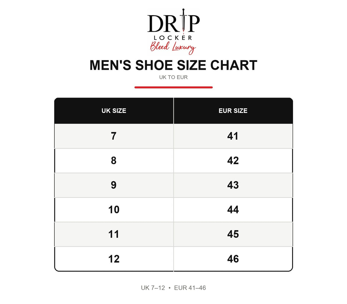 Drip Locker men's shoe size chart: UK 7–12 and EUR 41–46