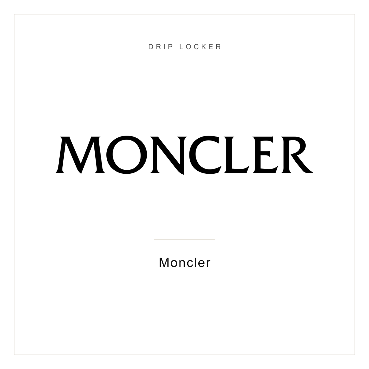 Drip Locker brand card — Moncler